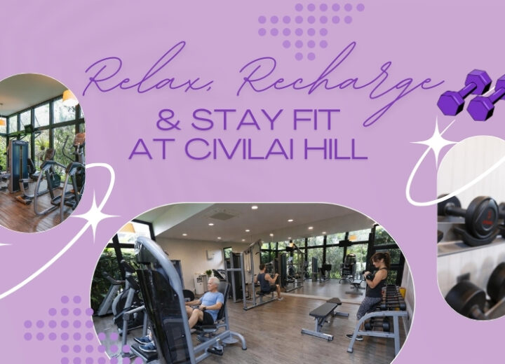 Relax, Recharge & Stay Fit at Civilai Hill