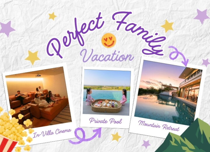 Perfect Family Vacation: เติมเต็มช่วงเวลาของครอบครัวด้วย In-Villa Cinema และสระว่ายน้ำปรับอุณหภูมิส่วนตัว